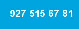 927 515 67 81